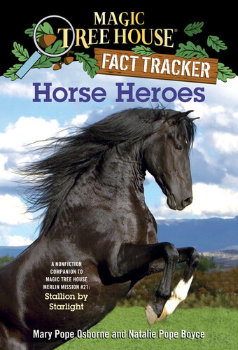 Magic Tree House Fact Tracker. 27, Horse Heroes